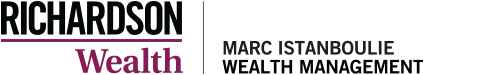  Richardson Wealth | Marc Istanboulie Wealth Management 